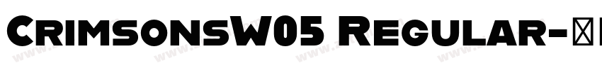 CrimsonsW05 Regular字体转换